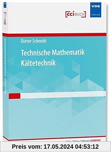 Technische Mathematik Kältetechnik (Kälte · Klima · Lüftung | KOMPAKT)